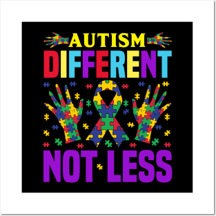 Autism is different not less Autism Awareness Gift for Birthday, Mother's Day, Thanksgiving, Christmas Posters and Art